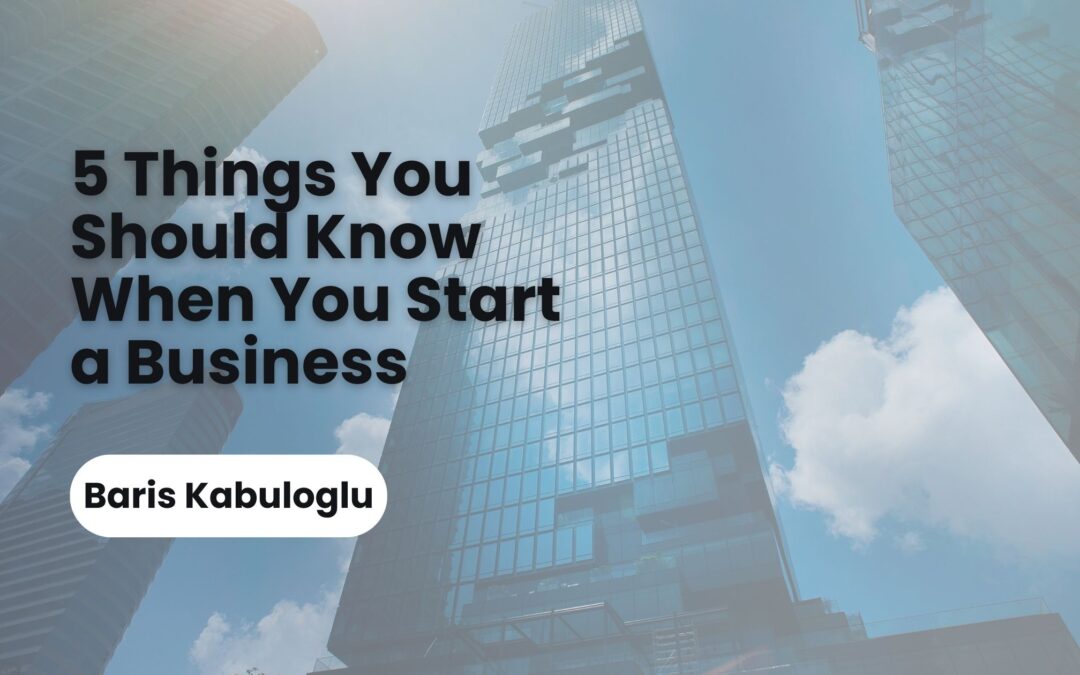 5 Things You Should Know When You Start a Business