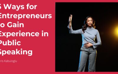 5 Ways for Entrepreneurs to Gain Experience in Public Speaking