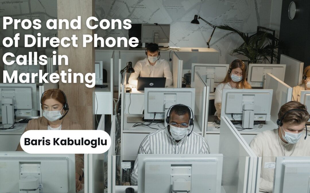 Pros and Cons of Direct Phone Calls in Marketing